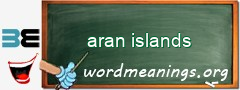 WordMeaning blackboard for aran islands